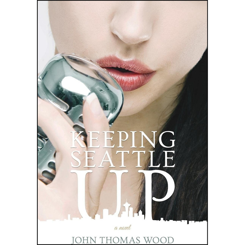 کتاب Keeping Seattle Up اثر John Thomas Wood انتشارات Blurb