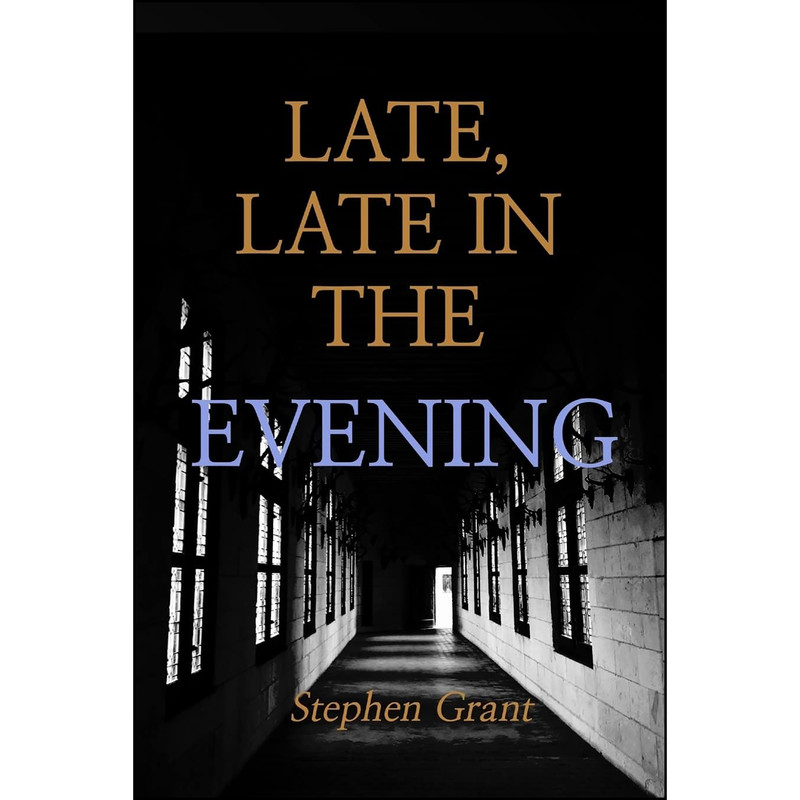 کتاب Late, Late in the Evening اثر Stephen Grant انتشارات تازه ها