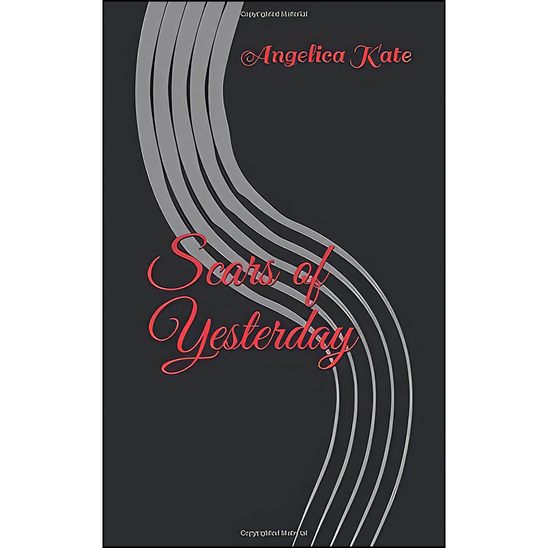 کتاب Scars of Yesterday اثر Angelica Kate and Liz Seils انتشارات تازه ها
