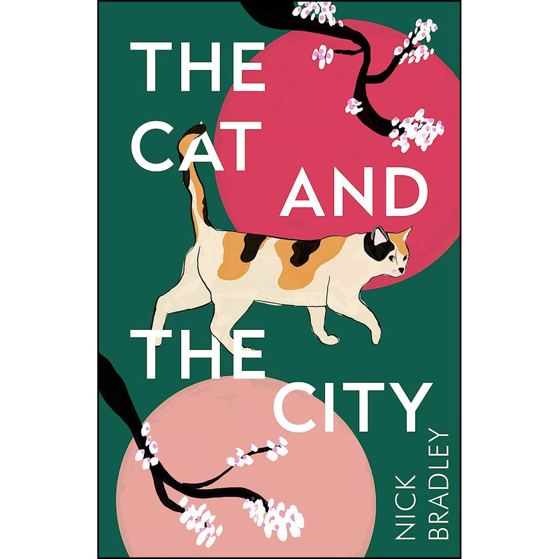 کتاب The Cat and The City اثر Nick Bradley انتشارات Atlantic Books