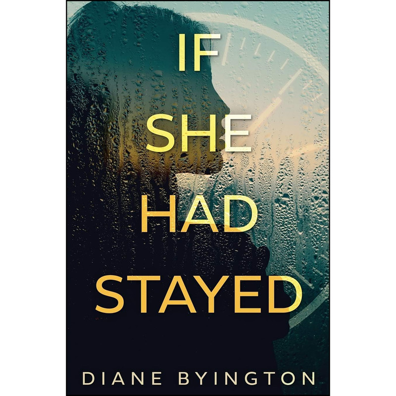 کتاب If She Had Stayed اثر Diane Byington انتشارات تازه ها