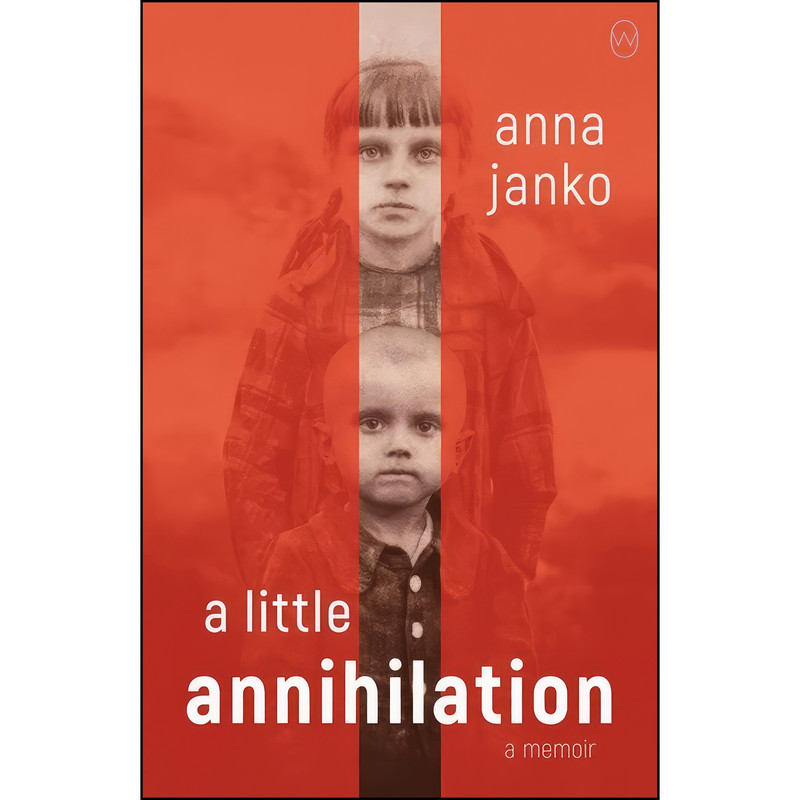 کتاب A Little Annihilation اثر Anna Janko and Philip Boehm انتشارات World Editions