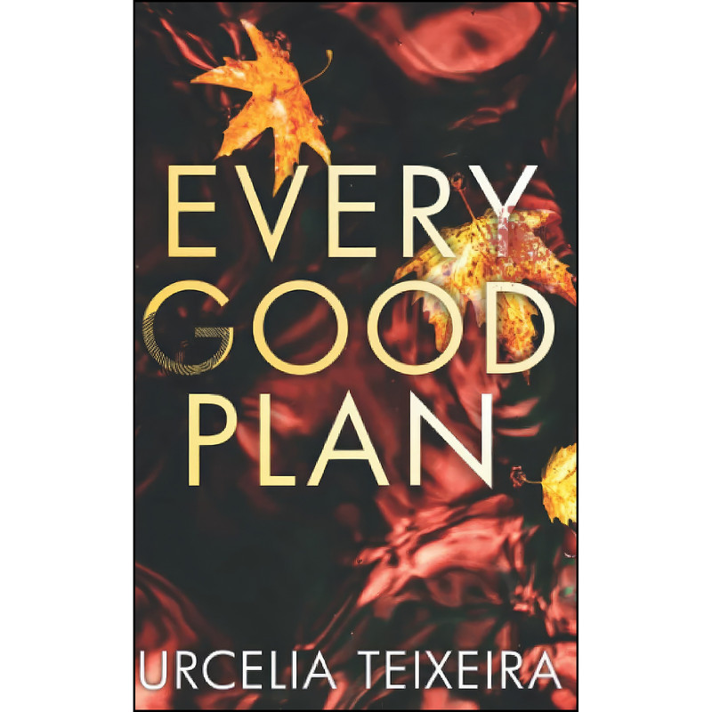 کتاب EVERY GOOD PLAN اثر Urcelia Teixeira انتشارات تازه ها