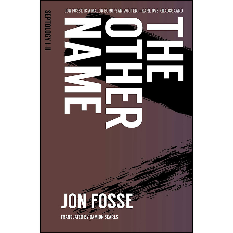 کتاب The Other Name اثر Jon Fosse and Damion Searls انتشارات Transit Books