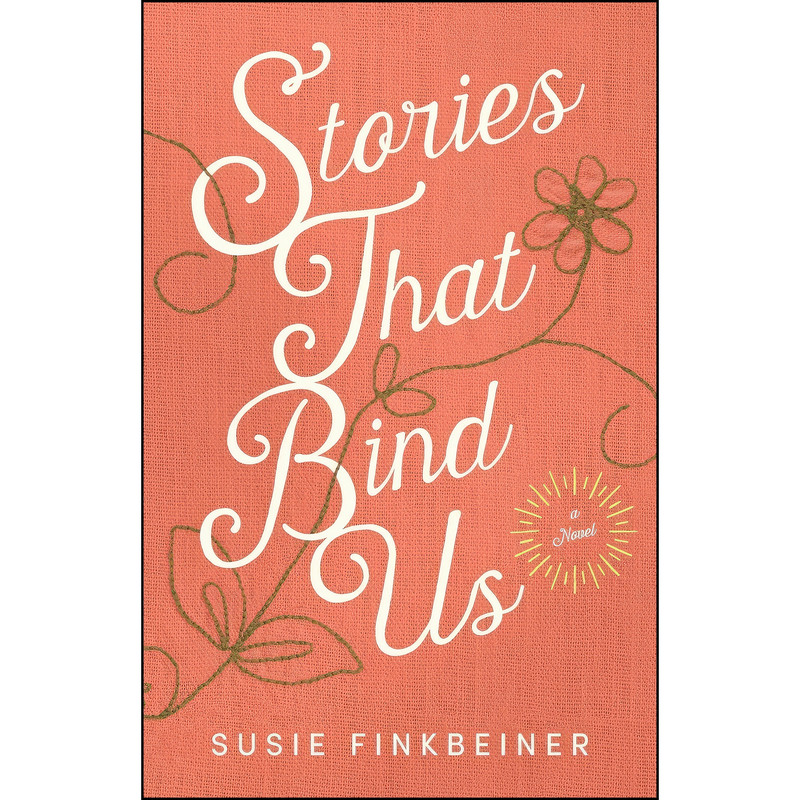 کتاب Stories That Bind Us اثر Susie Finkbeiner انتشارات Revell