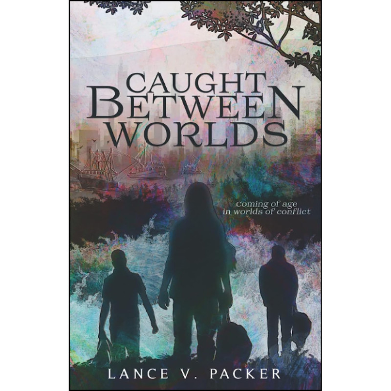 کتاب Caught Between Worlds اثر Lance Packer انتشارات تازه ها