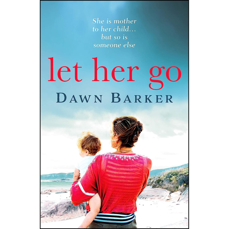 کتاب Let Her Go اثر Dawn Barker انتشارات Canelo