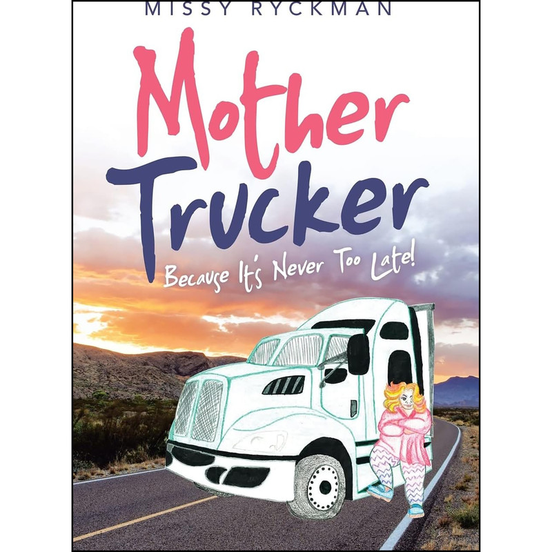 کتاب Mother Trucker اثر Missy Ryckman انتشارات AuthorHouse