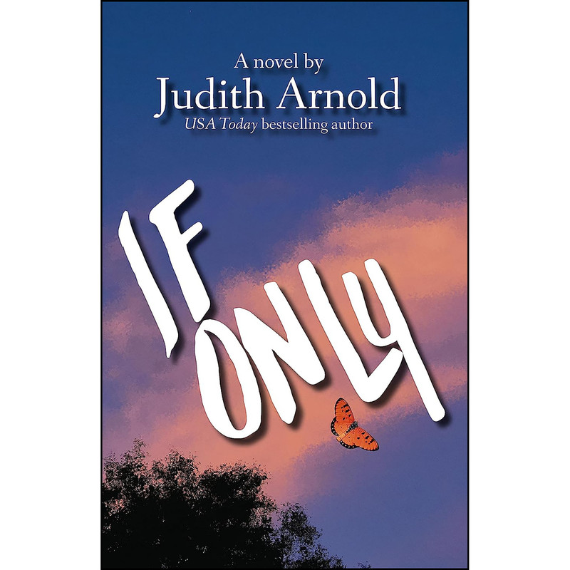 کتاب If Only اثر Judith Arnold انتشارات The Story Plant
