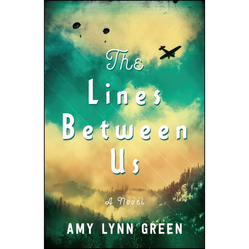 کتاب The Lines Between Us اثر Amy Lynn Green انتشارات Bethany House Publishers