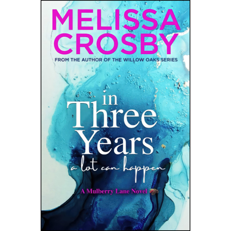 کتاب In Three Years اثر Melissa Crosby انتشارات تازه ها