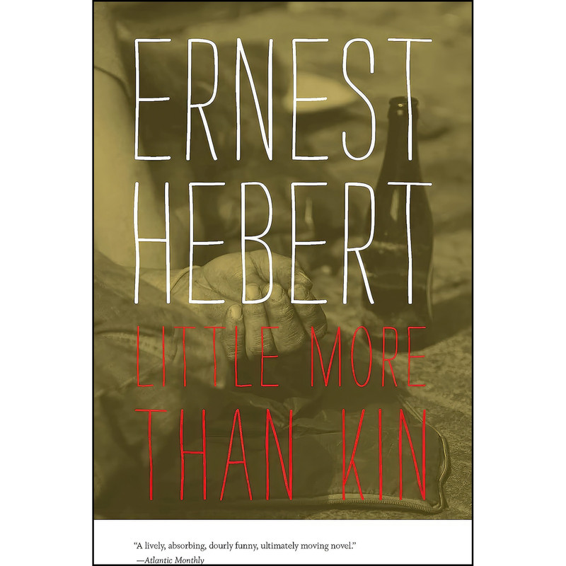 کتاب A Little More than Kin اثر Ernest Hebert انتشارات Wesleyan University Press