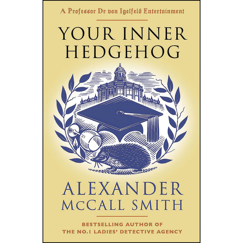 کتاب Your Inner Hedgehog  اثر Alexander McCall Smith انتشارات Anchor