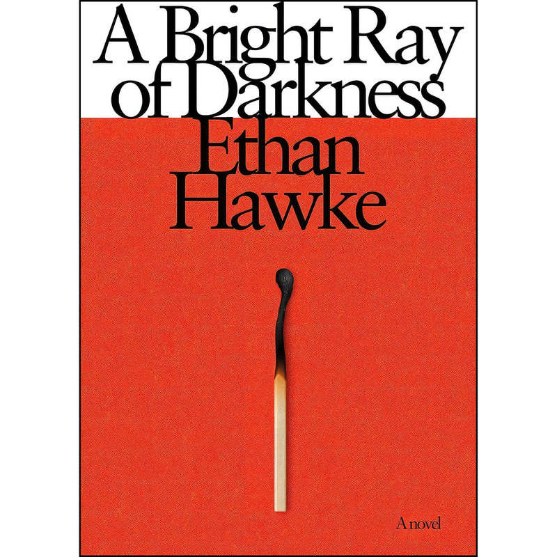 کتاب A Bright Ray of Darkness اثر Ethan Hawke انتشارات Knopf