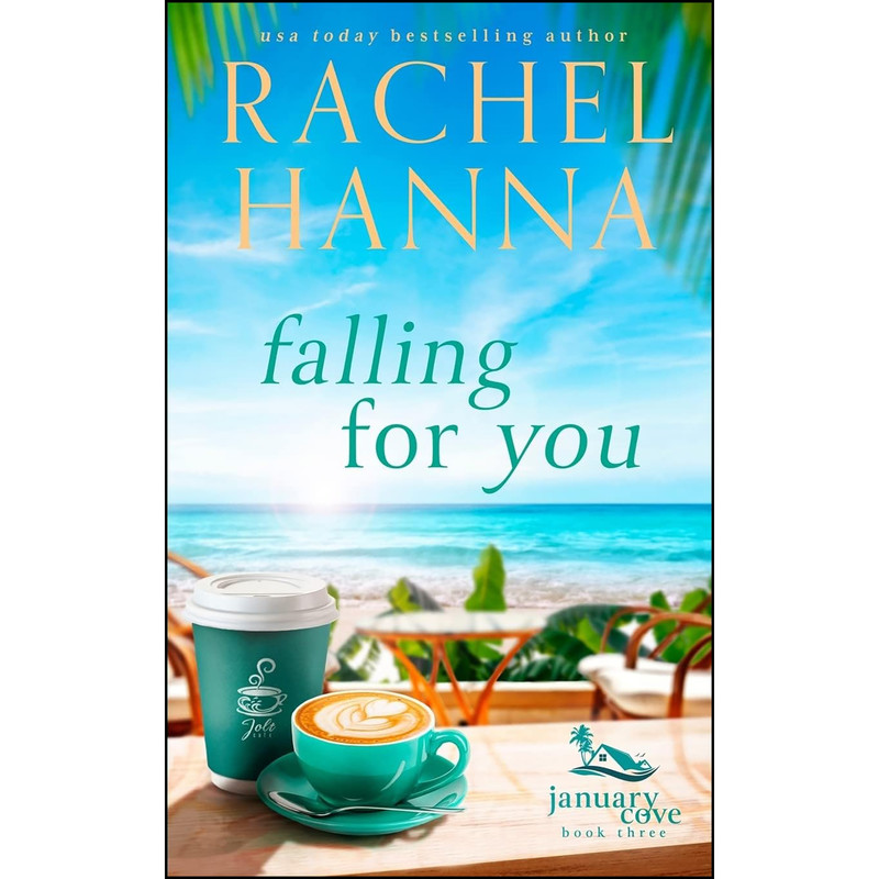 کتاب Falling For You  اثر Rachel Hanna انتشارات Rachel Hanna