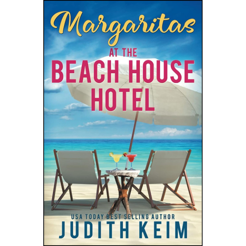 کتاب Margaritas at The Beach House Hotel اثر Judith Keim انتشارات تازه ها