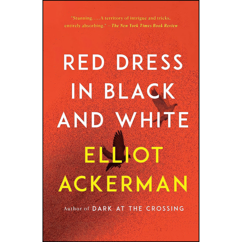 کتاب Red Dress in Black and White اثر Elliot Ackerman انتشارات Vintage