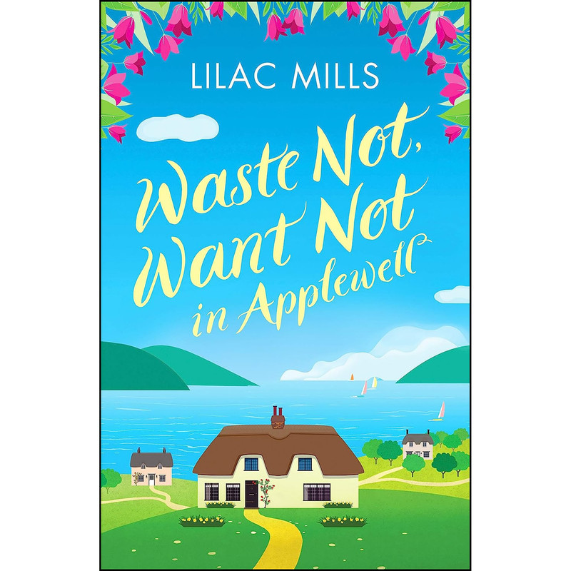 کتاب Waste Not, Want Not in Applewell اثر Lilac Mills انتشارات Canelo Escape