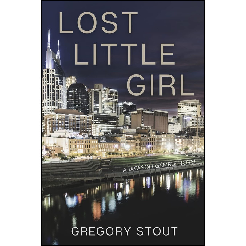 کتاب Lost Little Girl اثر Gregory Stout and Gregory Stout انتشارات Level Best Books