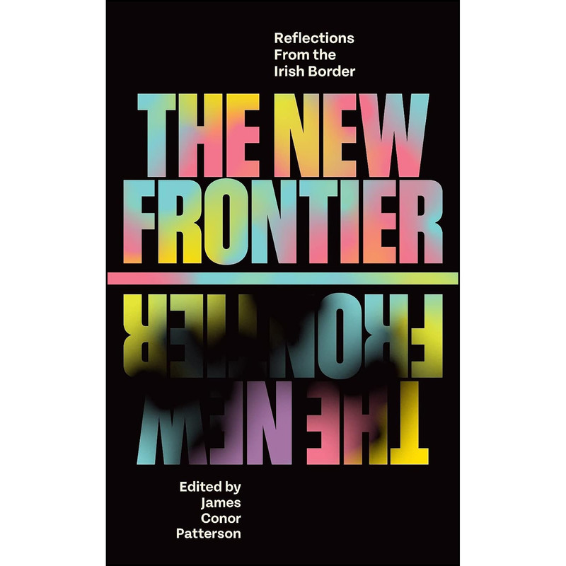 کتاب The New Frontier اثر James Conor Patterson انتشارات New Island Books