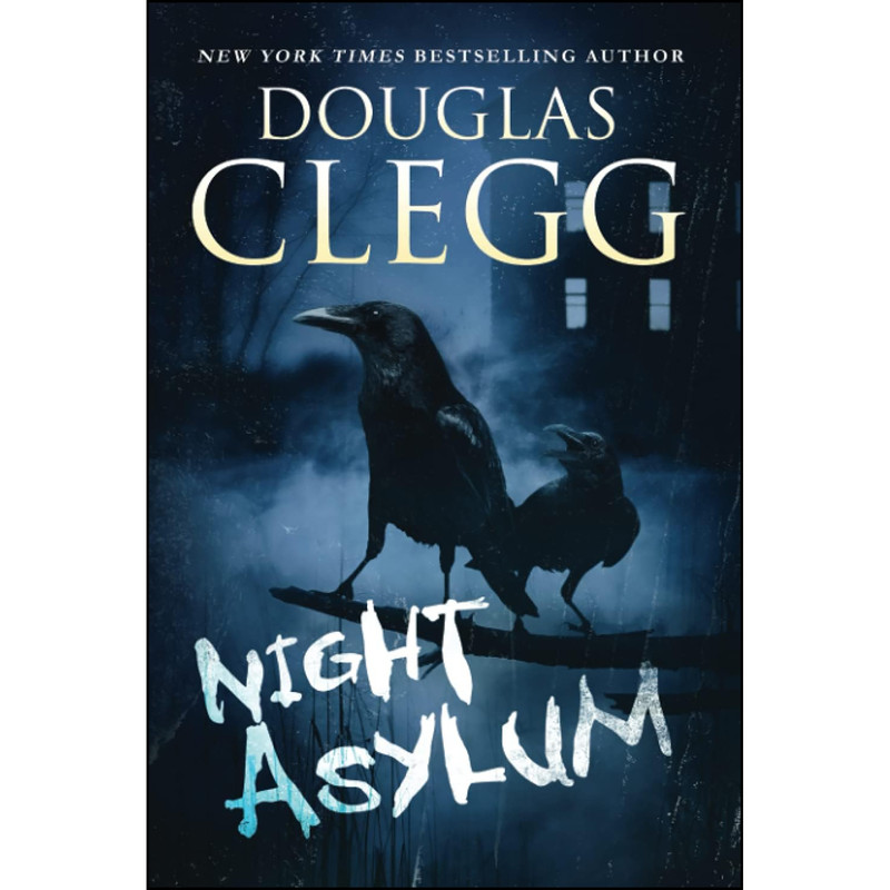 کتاب Night Asylum اثر Douglas Clegg انتشارات تازه ها