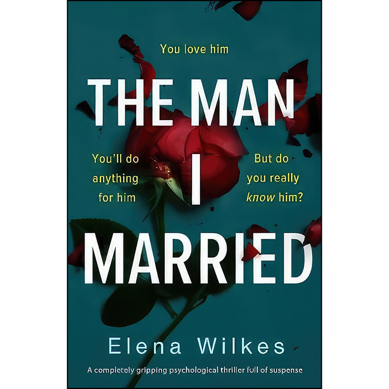 کتاب The Man I Married اثر Elena Wilkes انتشارات Canelo