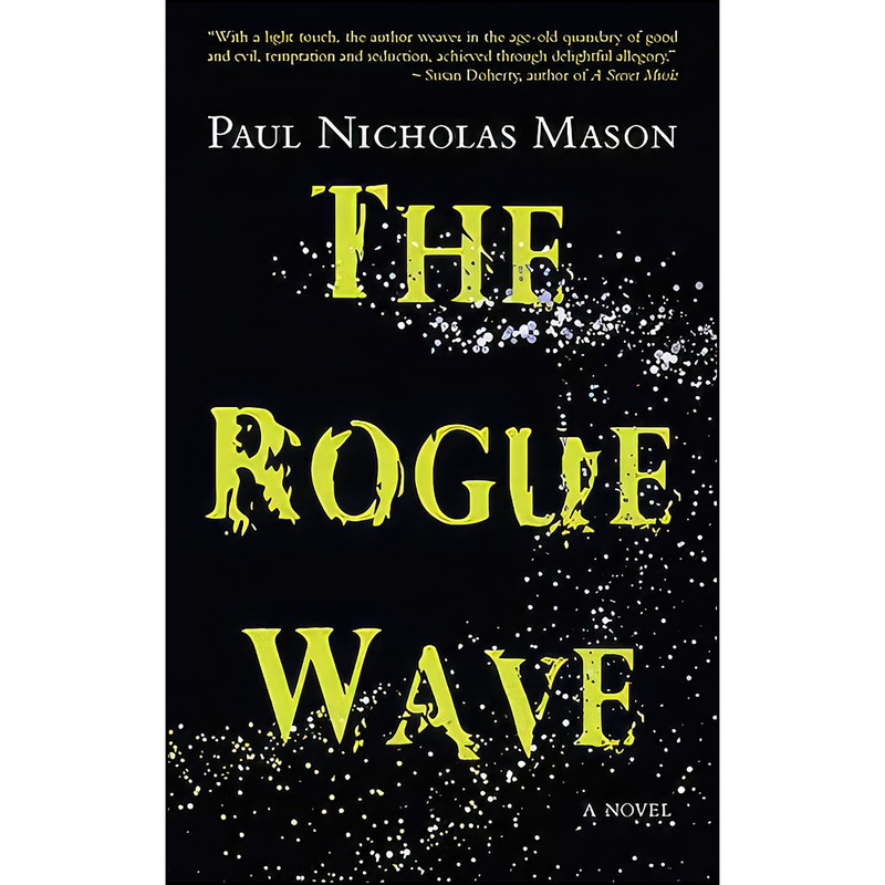 کتاب The Rogue Wave اثر Paul Nicholas Mason انتشارات Now or Never Publishing Company