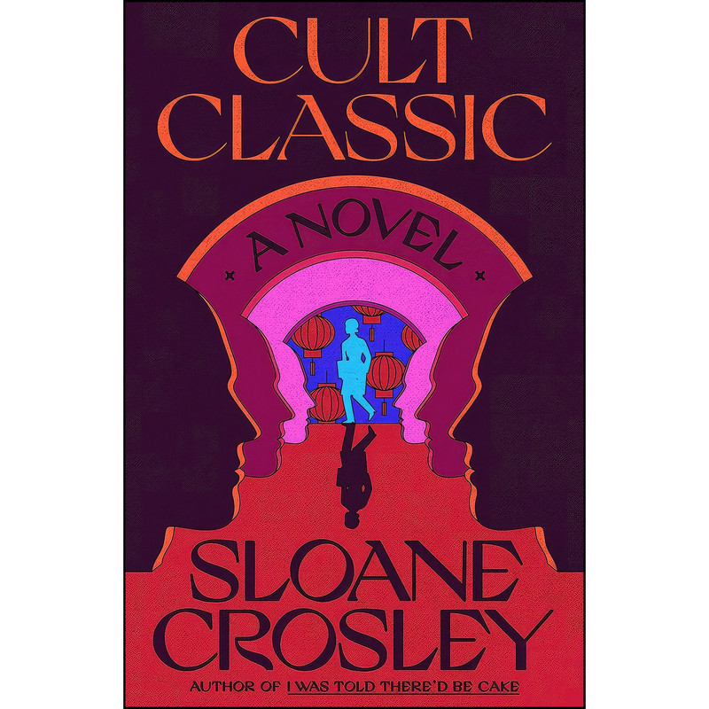 کتاب Cult Classic اثر Sloane Crosley انتشارات MCD