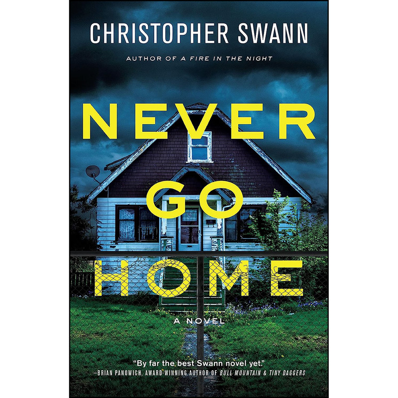 کتاب Never Go Home اثر Christopher Swann انتشارات Crooked Lane Books