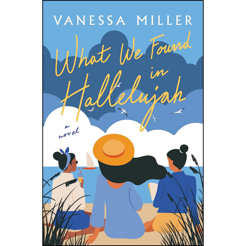 کتاب What We Found in Hallelujah اثر Vanessa Miller انتشارات Thomas Nelson