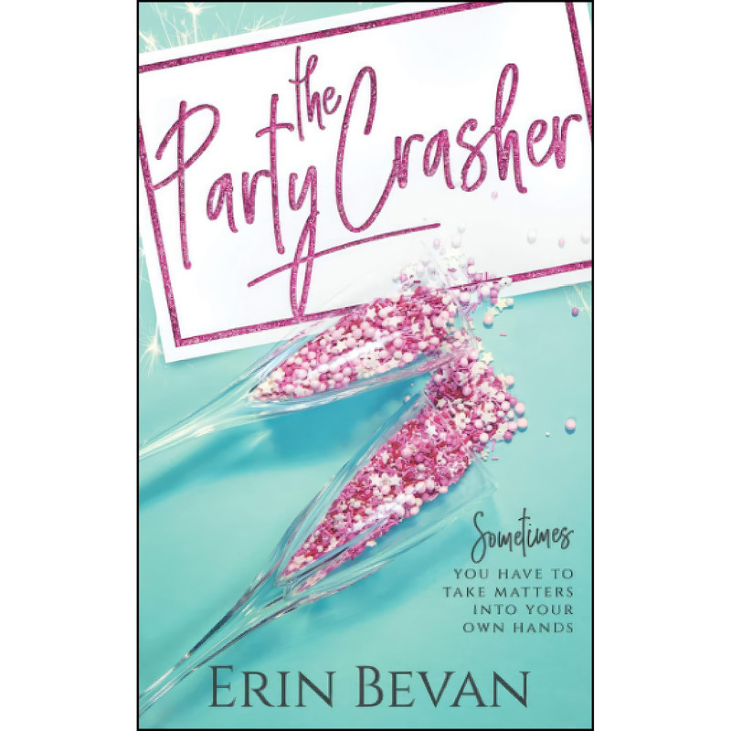 کتاب The Party Crasher اثر Erin Bevan انتشارات تازه ها