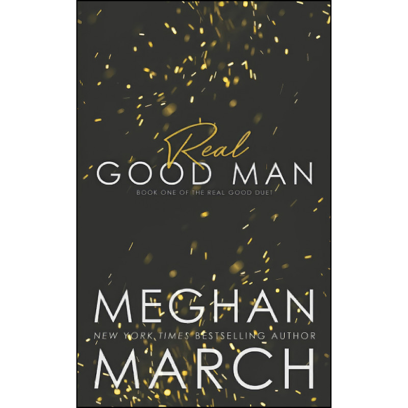 کتاب Real Good Man  اثر Meghan March انتشارات تازه ها