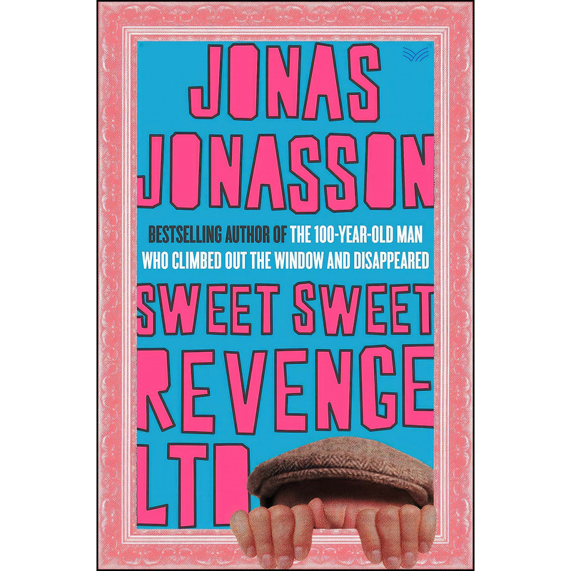 کتاب Sweet Sweet Revenge LTD اثر Jonas Jonasson انتشارات HarperVia