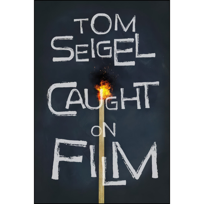 کتاب Caught on Film اثر Tom Seigel انتشارات Woodhall Press