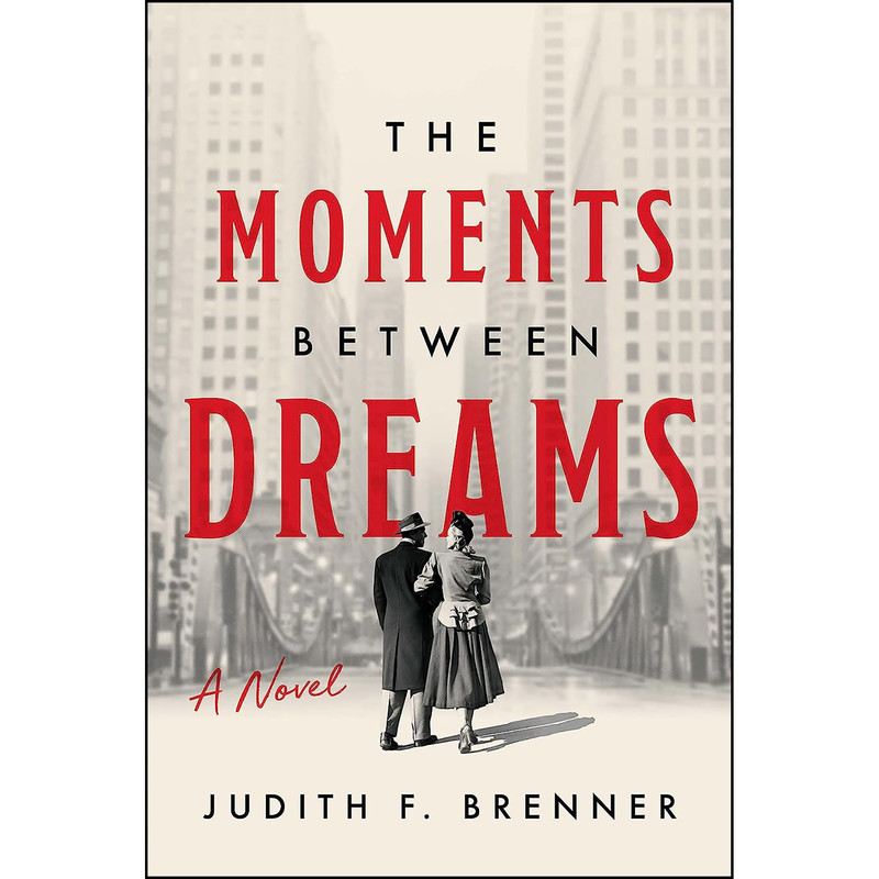 کتاب The Moments Between Dreams اثر Judith F. Brenner انتشارات Greenleaf Book Group Press