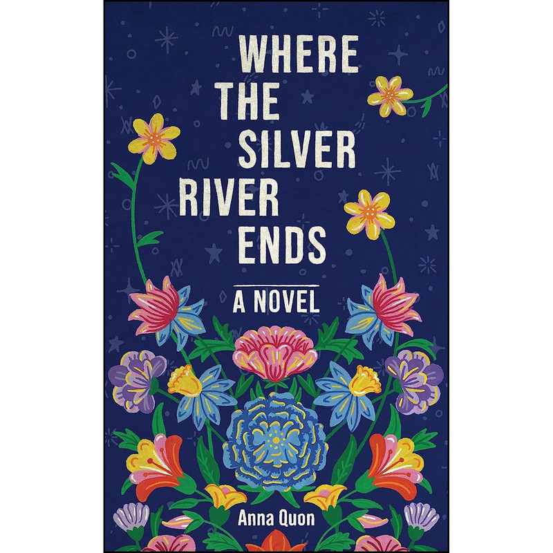 کتاب Where the Silver River Ends اثر Anna L. Quon انتشارات Invisible Publishing