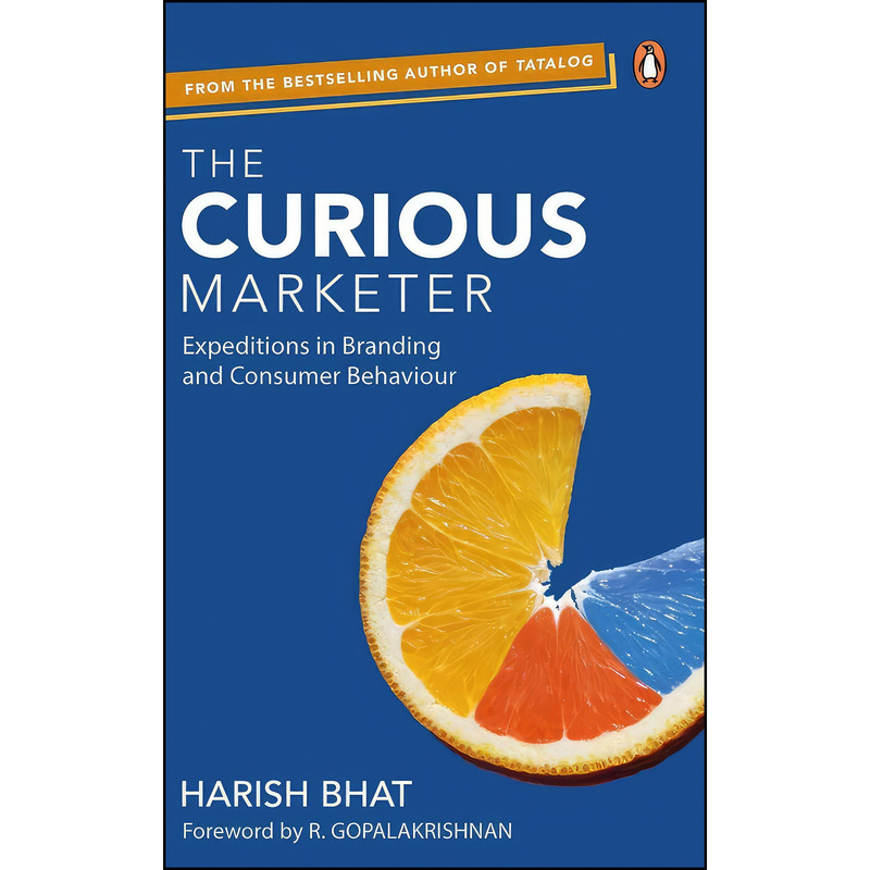 کتاب The Curious Marketer اثر Harish Bhat انتشارات India Portfolio