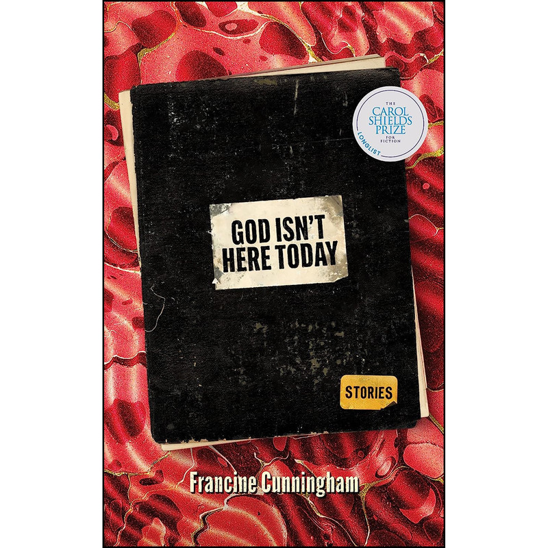 کتاب God Isnt Here Today اثر Francine Cunningham انتشارات Invisible Publishing