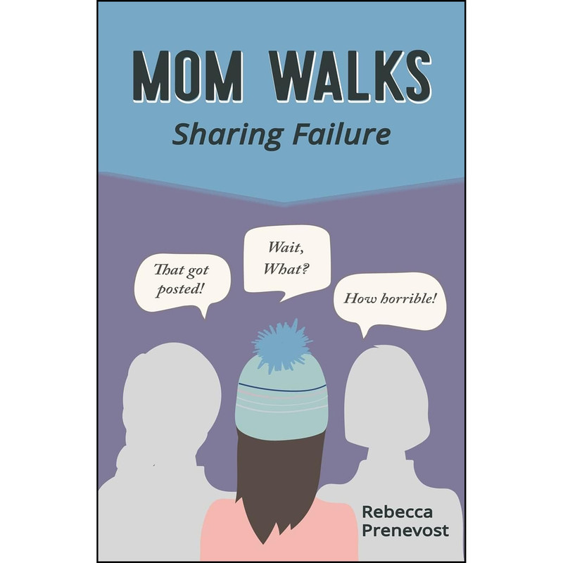 کتاب Mom Walks اثر Rebecca Prenevost انتشارات Rebecca Prenevost