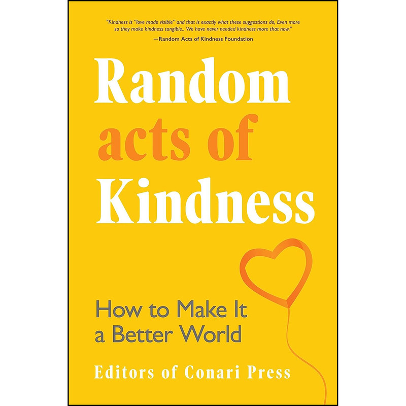 کتاب Random Acts of Kindness اثر جمعي از نويسندگان انتشارات Conari Press