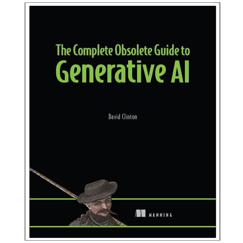 کتاب The Complete Obsolete Guide to Generative AI اثر David Clinton انتشارات رایان کاویان