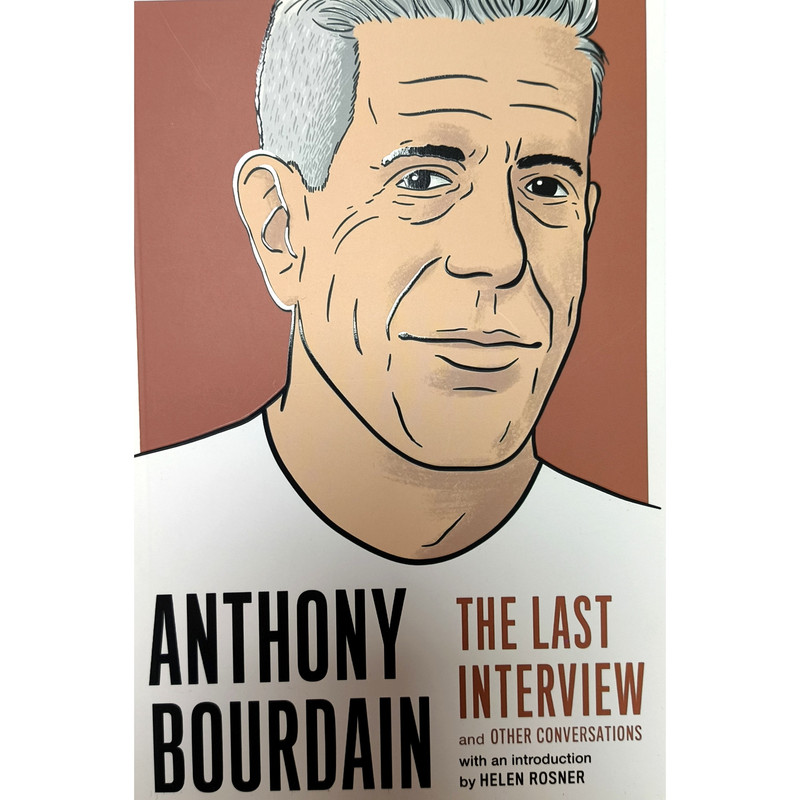 کتاب Anthony Bourdain: The Last interview اثر هلن رانسر انتشارات معیار علم
