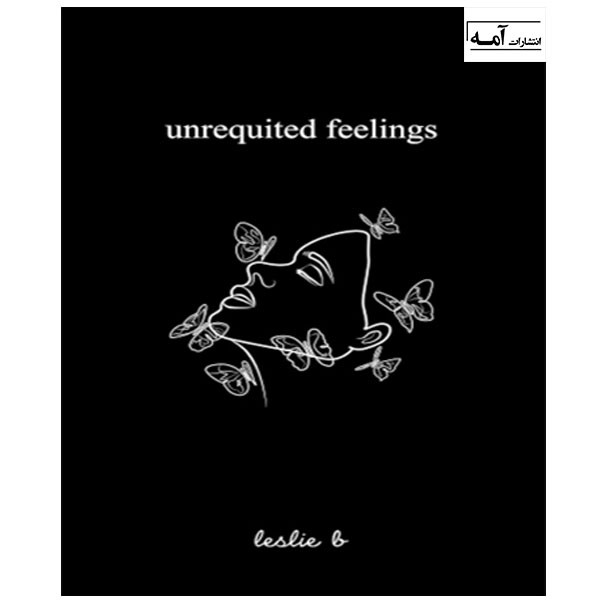 کتاب Unrequited Feelings اثر Leslie B انتشارات آمه