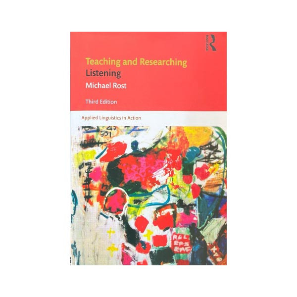 کتاب teaching and researching Listening اثر Michaeal Rost انتشارات Routledge