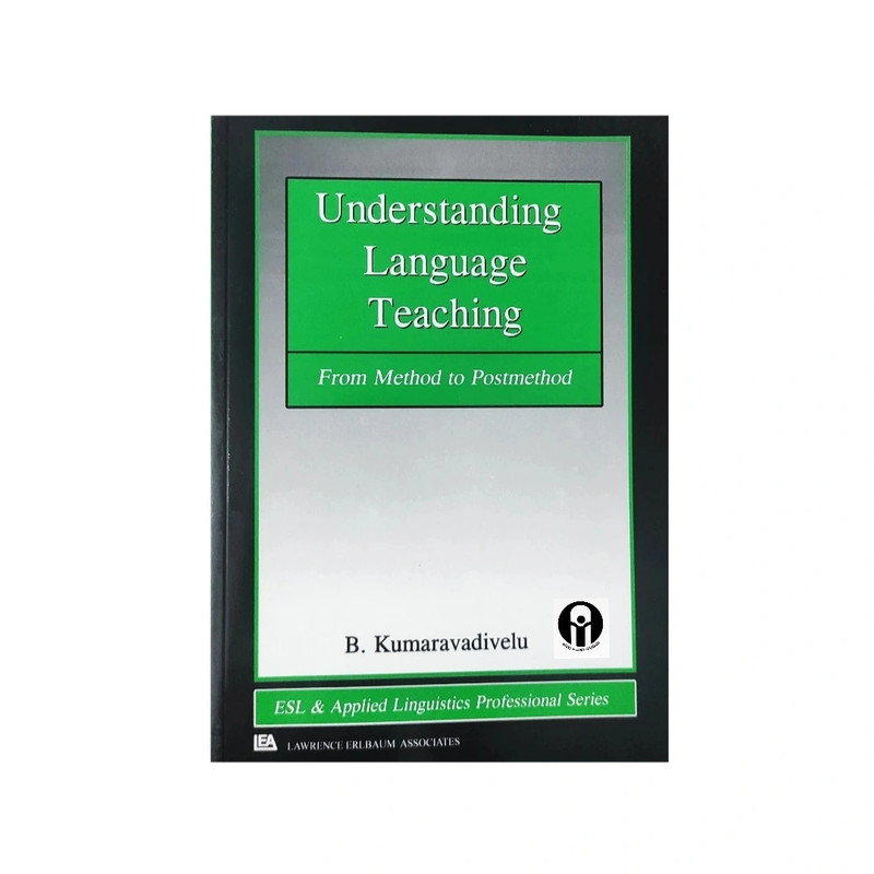 کتاب Understanding Language Teaching اثر B.Kumaravadivelu انتشارات الوندپویان