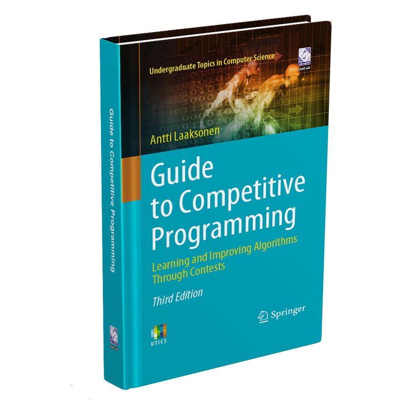 کتاب Guide to  Competitive  Programming اثر Antti  Laaksonen انتشارات رایان کاویان