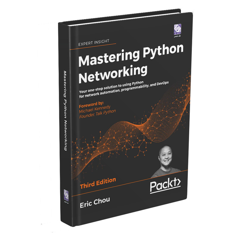کتاب  Mastering  Python  Networking  Third  Edition اثر Eric  Chou انتشارات رایان کاویان