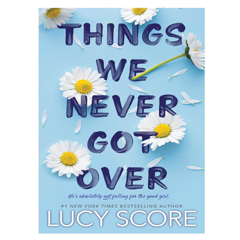 کتاب THINGS WE NEVER GOT OVER اثر LUCY SCORE انتشارات رایان کاویان