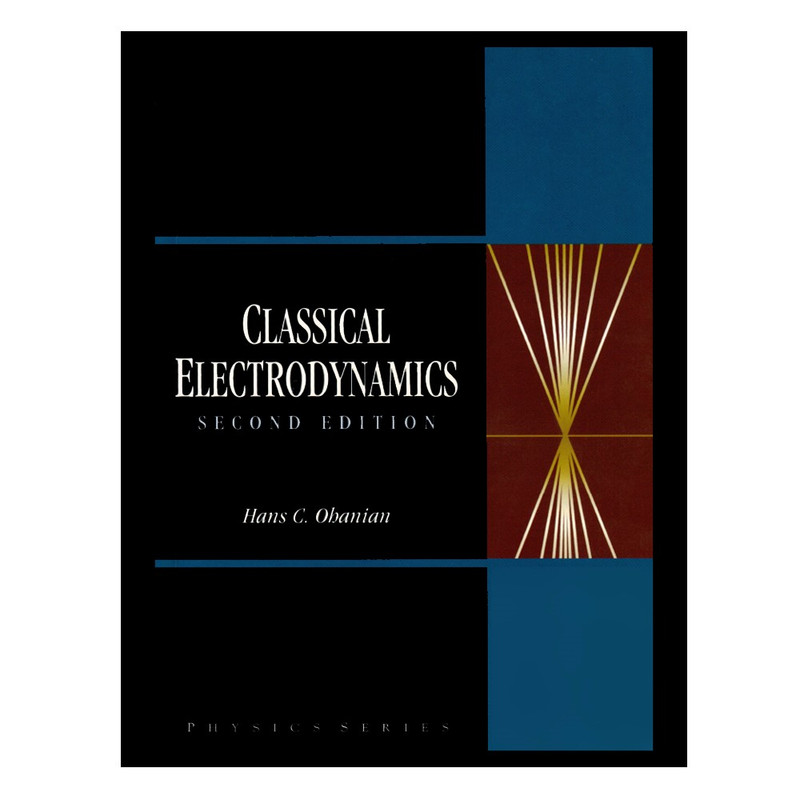 کتاب Classical Electrodynamics Second Edition اثر Hans C. Ohanian انتشارات رایان کاویان