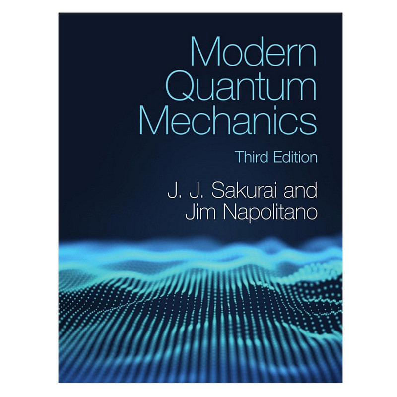 کتاب Modern  Quantum  Mechanics اثر J.  J.  Sakurai انتشارات رایان کاویان